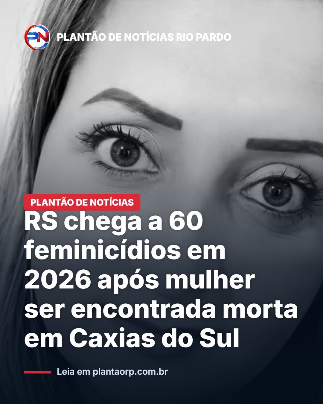 RS chega a 60 feminicídios em 2026 após mulher ser encontrada morta em Caxias do Sul