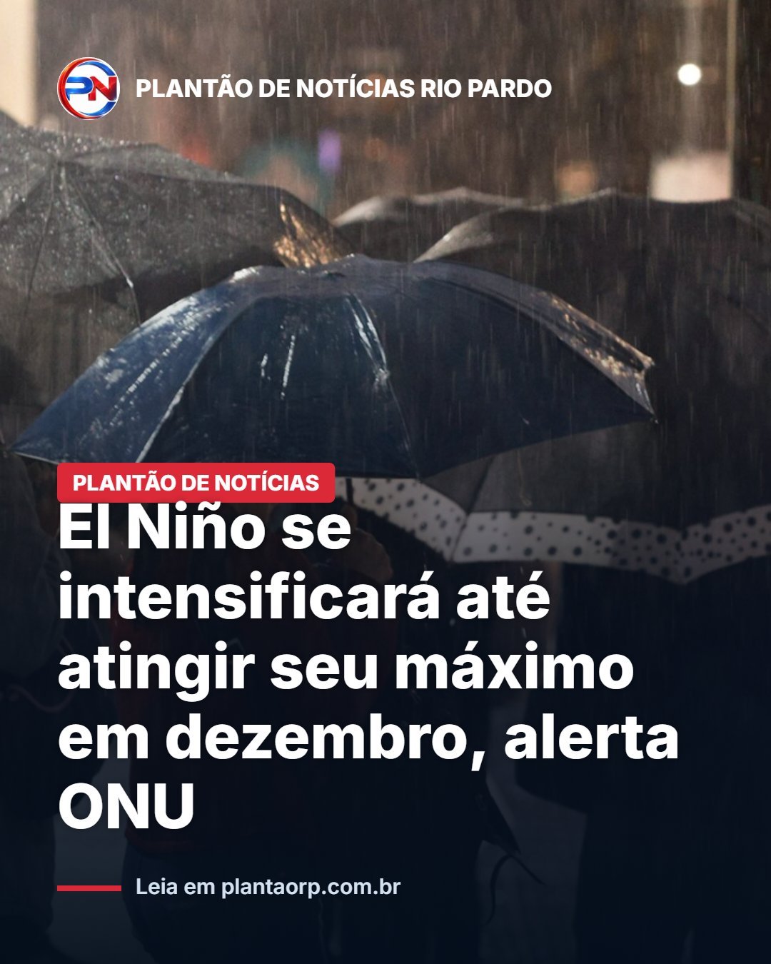 El Niño se intensificará até atingir seu máximo em dezembro, alerta ONU